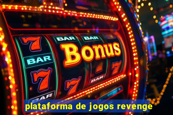 plataforma de jogos revenge